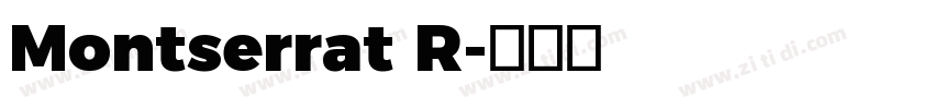 Montserrat R字体转换